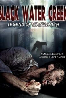 Black Water Creek: Legend of Sasquatch stream online deutsch