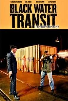 Watch Black Water Transit online stream