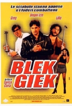 Blek Giek streaming en ligne gratuit