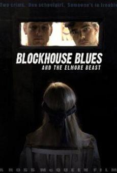 Ver película Blockhouse Blues and the Elmore Beast