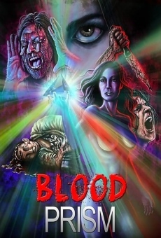 Blood Prism streaming en ligne gratuit