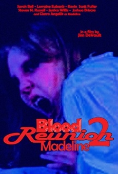 Watch Blood Reunion 2: Madeline online stream