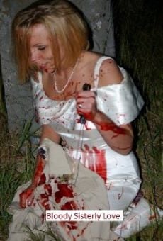 Bloody Sisterly Love online kostenlos