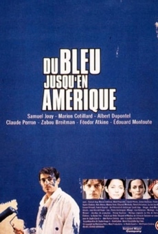 Du bleu jusqu'en Amérique