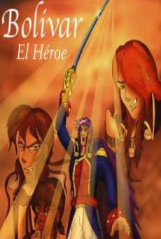 Bolívar: el héroe streaming en ligne gratuit
