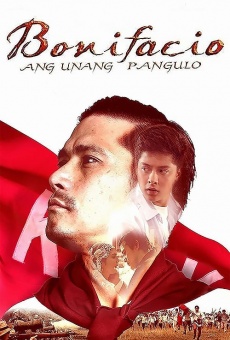 Ver película Bonifacio: Ang unang pangulo