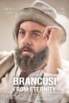 Brancusi Din Eternitate on-line gratuito