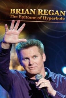 Watch Brian Regan: The Epitome of Hyperbole online stream