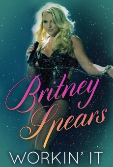 Britney Spears: Workin' It online streaming