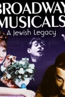 Ver película Broadway Musicals: A Jewish Legacy