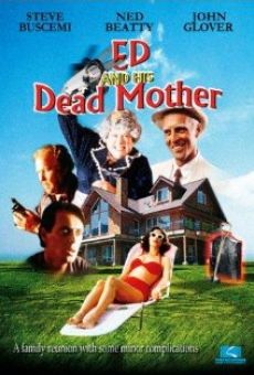 Ed and His Dead Mother stream online deutsch