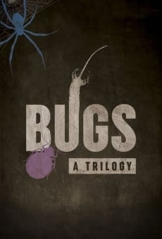 Watch Bugs: A Trilogy online stream