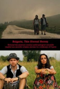 Watch Bulgaria, This Eternal Heresy online stream