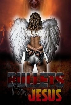 Bullets for Jesus en ligne gratuit