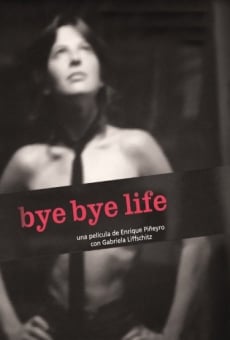Bye Bye Life online streaming