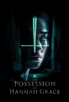 La possession d'Hannah Grace en ligne gratuit