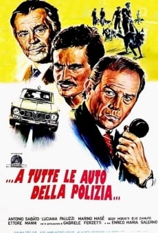 ...a tutte le auto della polizia... streaming en ligne gratuit