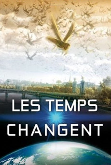 Les temps changent en ligne gratuit