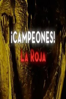 ¡Campeones! La Roja on-line gratuito