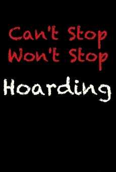 Ver película Can't Stop, Won't Stop: Hoarding