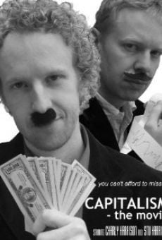 Capitalism: The Movie en ligne gratuit