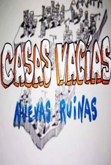 Casas vacías, las nuevas ruinas stream online deutsch