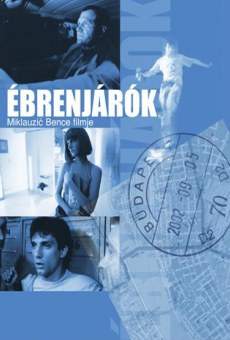 Ébrenjárók streaming en ligne gratuit