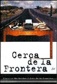 Película: Cerca de la frontera