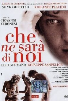 Película: Che ne sarà di noi