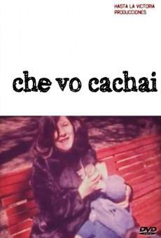 Che vo cachai en ligne gratuit
