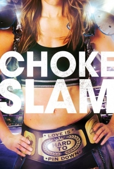 Chokeslam streaming en ligne gratuit