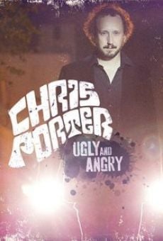 Watch Chris Porter: Angry and Ugly online stream