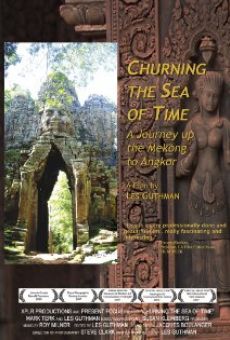 Churning the Sea of Time: A Journey Up the Mekong to Angkor