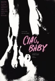 Watch Ciao, Baby online stream