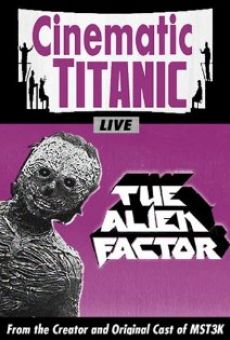 Cinematic Titanic: The Alien Factor stream online deutsch