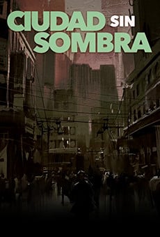 Watch Ciudad sin sombra online stream