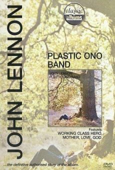 Classic Albums: John Lennon - Plastic Ono Band online