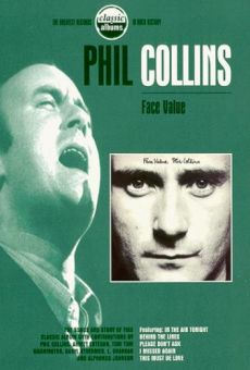 Classic Albums: Phil Collins - Face Value online kostenlos