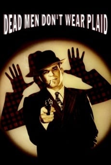 Dead Men Don't Wear Plaid on-line gratuito