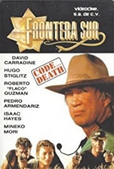 Película: Code... Death: Frontera Sur