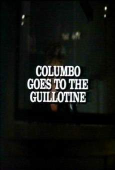 Ver película Colombo: Colombo va a la Guillotina