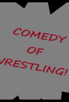 Watch Comedy of Wrestling online stream