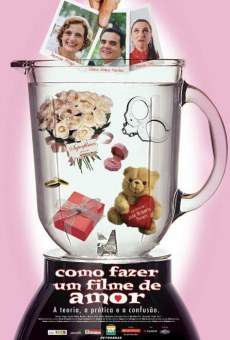 Como Fazer Um Filme de Amor online free