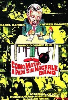 Como matar a papá... sin hacerle daño Online Free