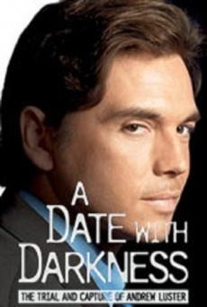 A Date with Darkness: The Trial and Capture of Andrew Luster online streaming