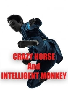 Crazy Horse & Intelligent Monkey streaming en ligne gratuit