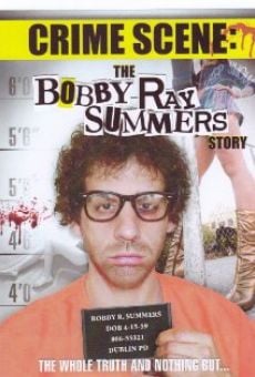 Ver película Crime Scene: The Bobby Ray Summers Story