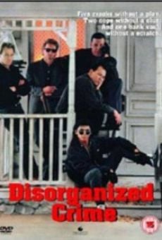 Disorganized Crime online kostenlos