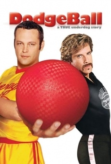 Dodgeball: A True Underdog Story on-line gratuito