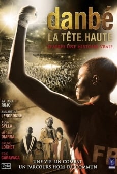 Watch Danbé, la tête haute online stream